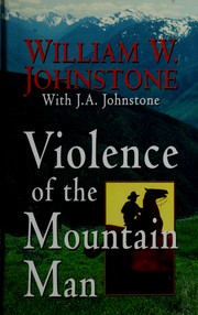 Cover of: Violence of the mountain man