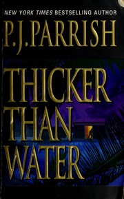 Cover of: Thicker than water by P. J. Parrish
