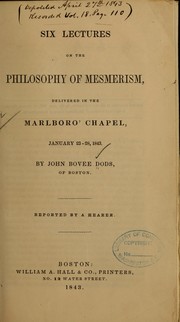 Cover of: Six lectures on the philosophy of mesmerism by John Bovee Dods