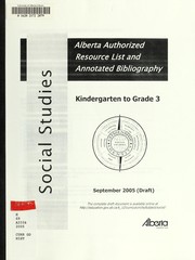Cover of: Social studies kindergarten to grade 3: Alberta authorized resource list and annotated bibliography