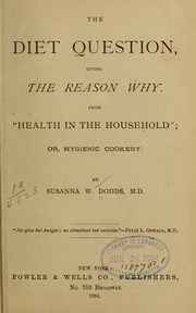 Cover of: The diet question by Susanna W. Dodds, Susanna W. Dodds