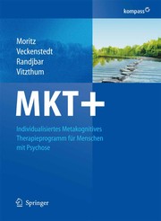 Cover of: MKT+: Individualisiertes metakognitives Therapieprogramm für Menschen mit Psychose