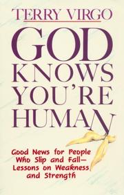 Cover of: God Knows You're Human: Good News for People Who Slip and Fall -- Lessons on Weakness and Strength