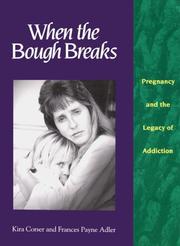 Cover of: When the Bough Breaks: Pregnancy and the Legacy of Addiction (Family & Childcare)