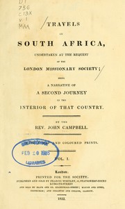 Cover of: Travels in South Africa, undertaken at the request of the London missionary society by John Campbell