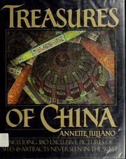 Cover of: The Treasures of China by Annette L. Juliano, Annette L. Juliano