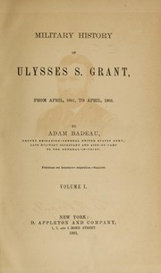 Cover of: Military history of Ulysses S. Grant by Adam Badeau