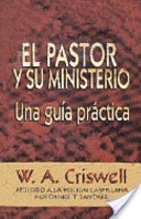 Cover of: El Pastor y su Ministerio / Criswell's Guidebook for Pastors