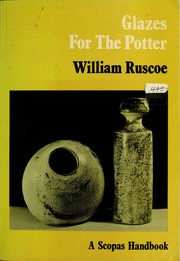 Cover of: Glazes for the potter by William Ruscoe
