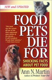 Cover of: Food Pets Die For: shocking facts about pet food