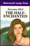 Cover of: Half Enchanted by Suzanne Ebel