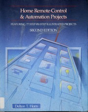 Home remote-control and automation projects by Delton T. Horn