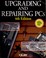 Cover of: Upgrading and repairing PCs