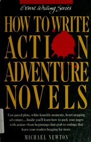 Cover of: How to write action/adventure novels by Newton, Michael