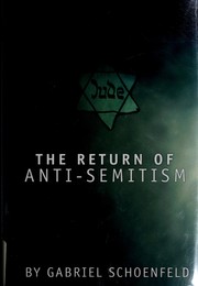 Cover of: The return of anti-semitism | Gabriel Schoenfeld