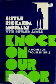 Cover of: Knock on our door: a home for troubled girls