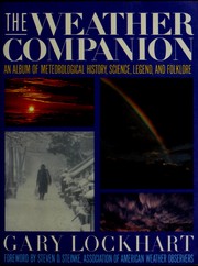 Cover of: The weather companion: an album of meteorological history, science, legend, and folklore