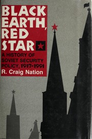 Cover of: Black earth, red star: a history of Soviet security policy, 1917-1991