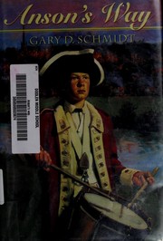 Cover of: Anson's way by Gary D. Schmidt