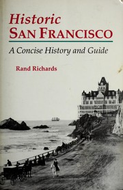 Cover of: Historic San Francisco by Rand Richards
