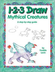 Cover of: 1-2-3 Draw Mythical Creatures: A Step-By-Step Guide (1-2-3 Draw)