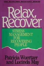 Cover of: Relax, recover | Patricia Wuertzer