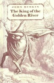 Cover of: King Of The Golden River by John Ruskin, John Ruskin