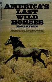 Cover of: America's last wild horses. by Hope Ryden