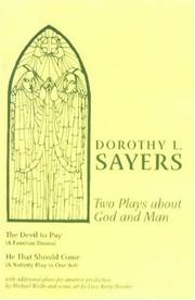 Two Plays About God And Man by Dorothy L. Sayers