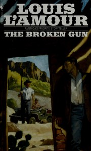 Cover of: The broken gun. by Louis L'Amour