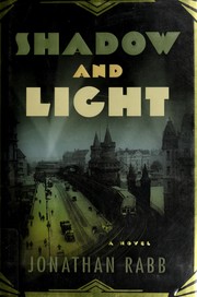 Cover of: Shadow and light: A Novel