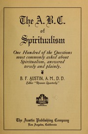 Cover of: The A.B.C. of spiritualism | B. F. Austin