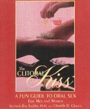 Cover of: The Clitoral Kiss: A Fun Guide to Oral Sex, Oral Massage, and Other Oral Delights