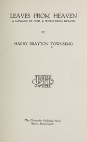 Cover of: Leaves from heaven by Harry Brayton Townsend