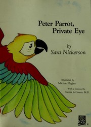 Cover of: Peter Parrot, private eye by Sara Nickerson