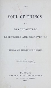 Cover of: The soul of things by Denton, William, Denton, William