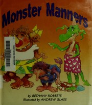 Cover of: Monster manners by Bethany Roberts