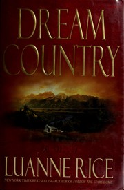 Cover of: Dream country by Luanne Rice