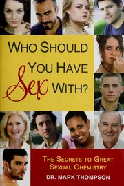 Cover of: Who should you have sex with?: the secrets to great sexual chemistry
