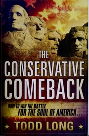 Cover of: The conservative comeback by Todd Long