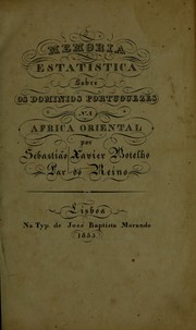 Cover of: Memoria estatistica sobre os dominios portuguezes na Africa oriental. by Sebastião Xavier Botelho