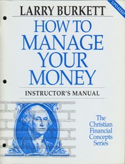 Cover of: How to Manage Your Money (Christian Financial Concepts Series): instructor's manual