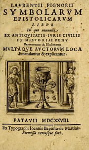 Cover of: ... Symbolarvm epistolicarvm liber: in quo nonnulla ex antiqvitatis ivris civilis et historiae penv depromuntur & illustrantur, mvltaqve avctorvm loca emendantur & explicantur