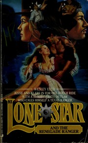 Cover of: Lone Star and the renegade ranger by Wesley Ellis