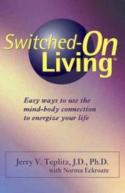Cover of: Switched-On Living by Jerry V. Teplitz, Norma Eckroate