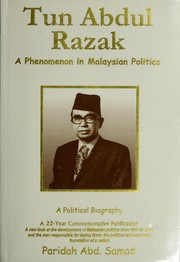 Cover of: Tun Abdul Razak: a phenomenon in Malaysian politics : a political biography