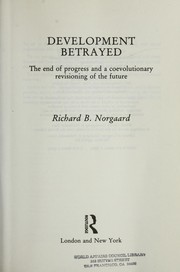 Cover of: Development betrayed by Richard B. Norgaard