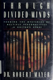 Cover of: Through Divided Minds by Robert Dr Mayer