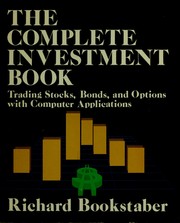 Cover of: The complete investment book: trading stocks, bonds, and options with computer applications