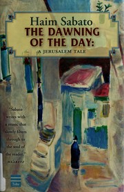 Cover of: The dawning of the day: a Jerusalem tale